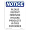 Signmission Safety Sign, OSHA Notice, 14" Height, Please Deposit Feminine Hygiene Sign, Portrait OS-NS-D-1014-V-17363 - alternate 1
